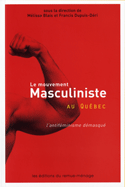 Mouvement masculiniste au Québec (Le) [ancienne édition]